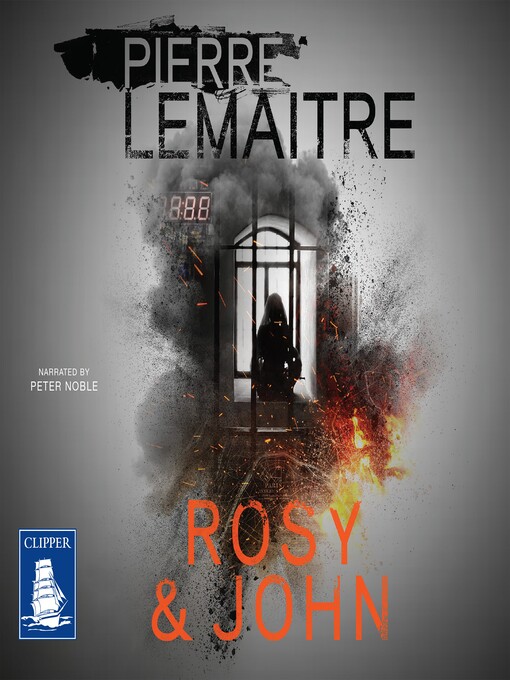 Title details for Rosy & John by Pierre Lemaitre - Available